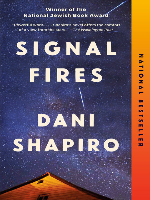 Title details for Signal Fires by Dani Shapiro - Available